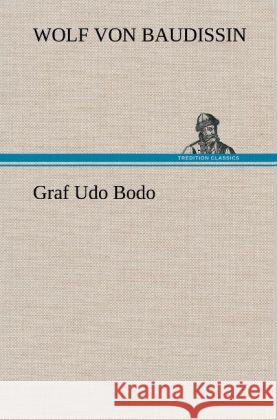 Graf Udo Bodo Baudissin, Wolf Ernst Hugo Emil von 9783847243540 TREDITION CLASSICS - książka