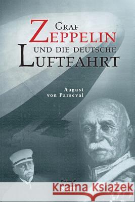 Graf Zeppelin und die deutsche Luftfahrt August Von Parseval Bjorn Bedey 9783958011472 Severus - książka