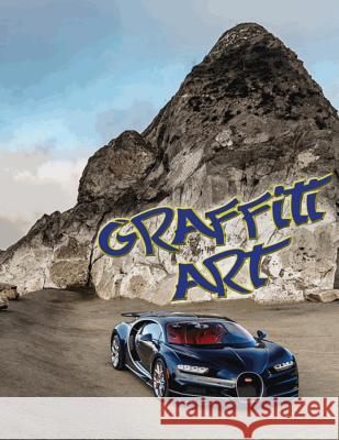 Graffiti Art: Color Book. Street Art. Coloring Illustrated Graffiti Designs. format 8.5