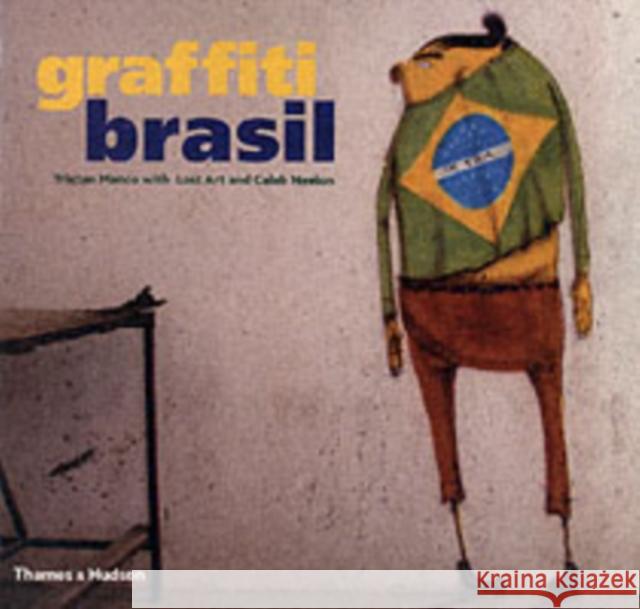 Graffiti Brasil Tristan Manco Caleb Neelon Lost Art 9780500285749 Thames & Hudson - książka