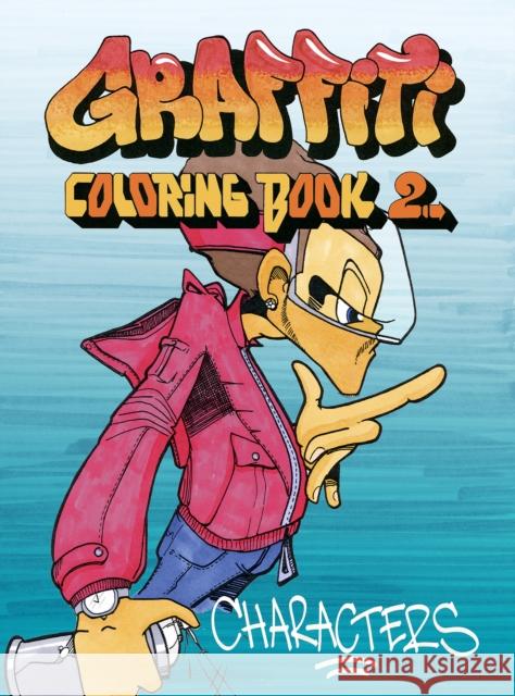 Graffiti Coloring Book 2: Characters Jacob Kimvall 9789185639281 Dokument Forlag - książka