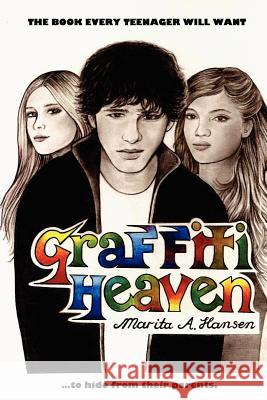 Graffiti Heaven Marita A. Hansen John Hudspith 9781478382621 Createspace - książka