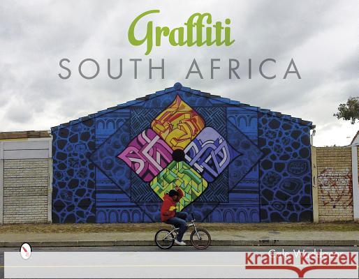 Graffiti South Africa Cale Waddacor 9780764346576 Schiffer Publishing - książka