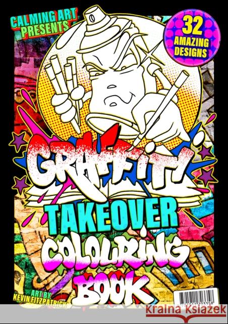 Graffiti Takeover - Colouring Book Kevin Fitzpatrick 9781911703358 Mortons Media Group - książka