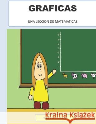 Graficas: Una Leccion de Matematicas Villicana, Rodolfo 9798504510620 Independently Published - książka