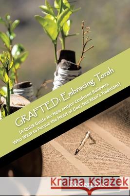 Grafted: Embracing Torah Robert Keck   9781662444074 Page Publishing, Inc. - książka