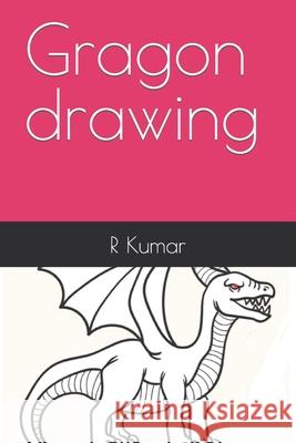 Gragon drawing R Kumar 9798419756830 Independently Published - książka