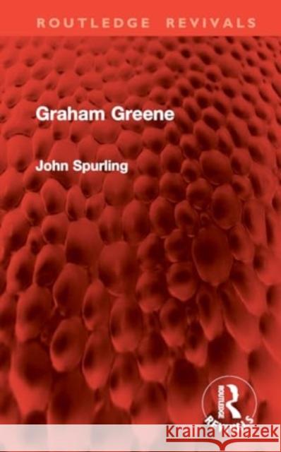 Graham Greene John Spurling 9781032871066 Routledge - książka