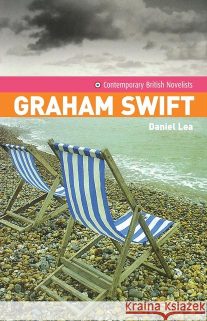 Graham Swift Daniel Lea 9780719068379 Manchester University Press - książka