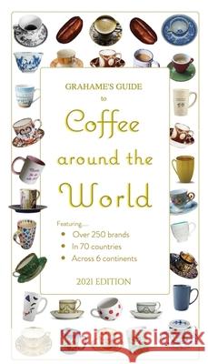 Grahame's Guide to Coffee around the World Web Guides International LLC 9781732700536 Grahame's Guides - książka