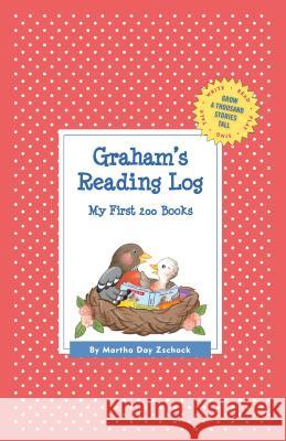 Graham's Reading Log: My First 200 Books (GATST) Martha Day Zschock 9781516228607 Commonwealth Editions - książka