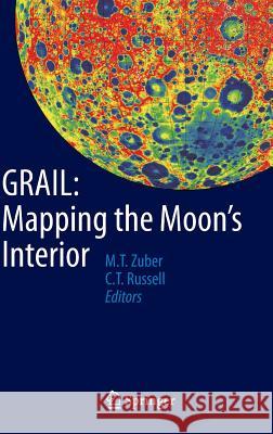 Grail: Mapping the Moon's Interior Zuber, Maria 9781461495833 Springer - książka