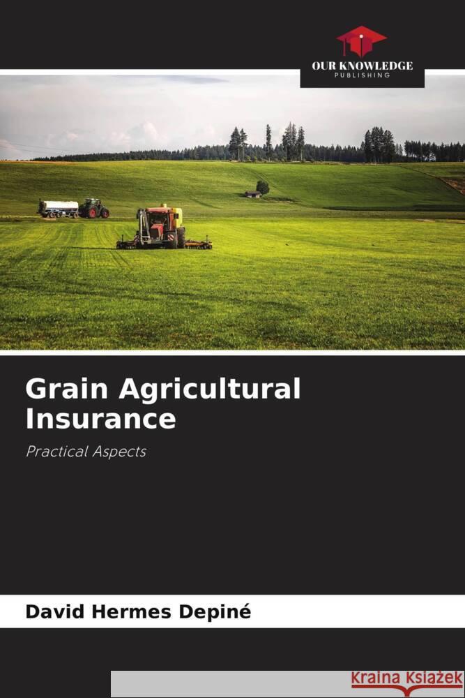 Grain Agricultural Insurance David Hermes Depin? 9786207510863 Our Knowledge Publishing - książka