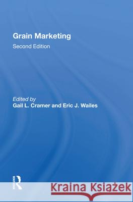 Grain Marketing: Second Edition Gail L. Cramer 9780367007508 CRC Press - książka