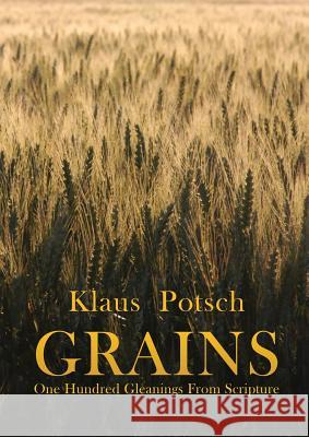 Grains Klaus Potsch 9781629528601 Xulon Press - książka