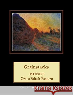 Grainstacks: Monet Cross Stitch Pattern Kathleen George Cross Stitch Collectibles 9781792899591 Independently Published - książka