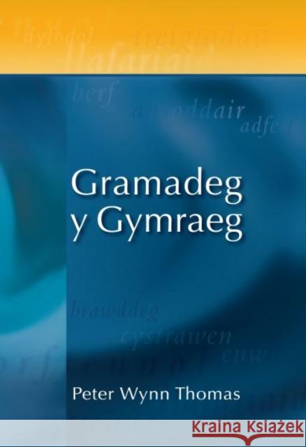 Gramadeg y Gymraeg Peter Wynn Thomas 9780708313459 UNIVERSITY OF WALES PRESS - książka