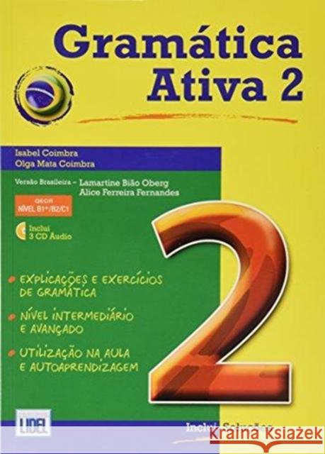 Gramatica Ativa 2 - Brazilian Portuguese course - with audio download: B1+/B2/C1 Isabel Coimbra 9789727578634 EUROPEAN SCHOOLBOOKS LTD - książka