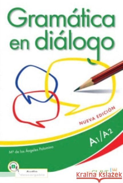 Gramatica en dialogo - Nueva edicion: Libro + audio descargable - Iniciaci Maria Angeles Palominos 9788415299684 Nowela - książka