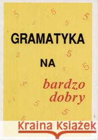 Gramatyka na bardzo dobry GRAM Gierymski Krzysztof 9788390138404 Gram - książka