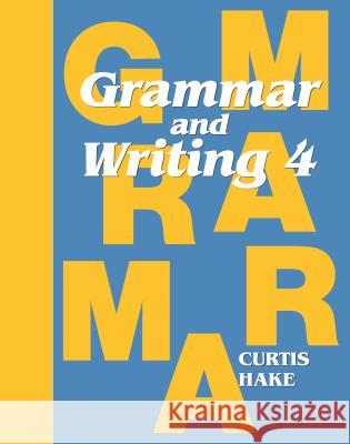 Grammar & Writing Student Textbook Grade 4 2014 Hake, Stephen 9780544044203 Steck-Vaughn - książka