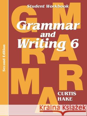 Grammar & Writing Student Workbook Grade 6 2nd Edition Hake, Stephen 9780544044272 Steck-Vaughn - książka