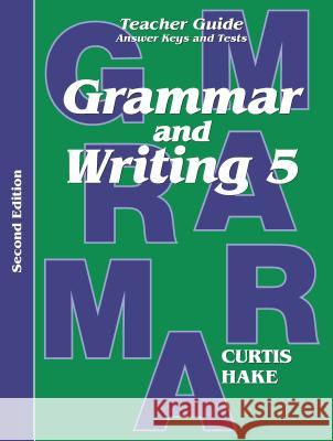 Grammar & Writing Teacher Edition Grade 5 2nd Edition 2014 Hake, Stephen 9780544044258 Steck-Vaughn - książka