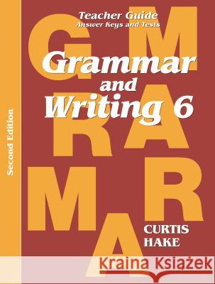 Grammar & Writing Teacher Edition Grade 6 2nd Edition 2014 Hake, Stephen 9780544044289 Steck-Vaughn - książka