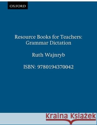 Grammar Dictation Ruth Wajnryb 9780194370042 Oxford University Press - książka