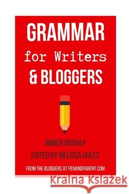Grammar for Writers & Bloggers Melissa Uhles Amber Roshay 9781098918484 Independently Published - książka