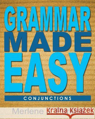 Grammar Made Easy: Conjunctions Merlene J. Purkiss 9781634528733 Mjp Publishing, LLC - książka