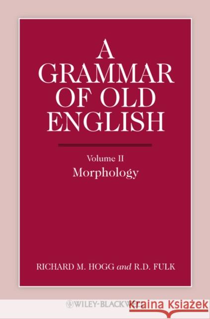 Grammar of Old English V2 Hogg, Richard M. 9780631136712 JOHN WILEY AND SONS LTD - książka