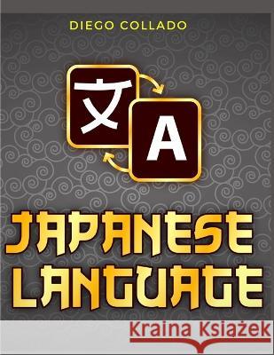Grammar of the Japanese Language: A Japanese Approach to Learning Japanese Grammar Diego Collado 9781805473985 Sorens Books - książka