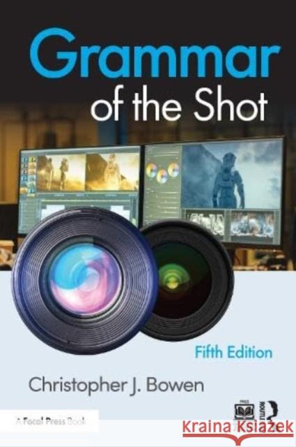 Grammar of the Shot Christopher Bowen 9781032190136 Taylor & Francis Ltd - książka