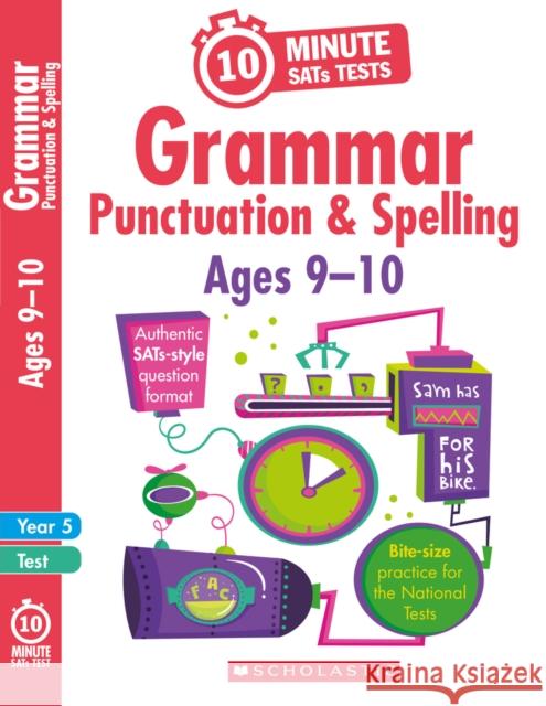 Grammar, Punctuation and Spelling - Ages 9-10 Shelley Welsh 9781407175188 Scholastic - książka