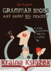 Grammar Snobs Are Great Big Meanies: A Guide to Language for Fun and Spite June Casagrande 9780143036838 Penguin Books