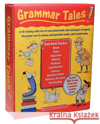 Grammar Tales Box Set: A Rib-Tickling Collection of Read-Aloud Books That Teach 10 Essential Rules of Usage and Mechanics Inc. Scholastic 9780545067706 Scholastic - książka