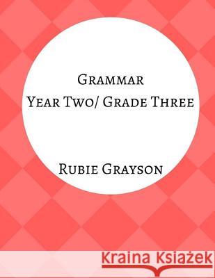 Grammar Year Two/Grade Three: The Domestic Beast Curriculum Rubie Grayson 9781978112971 Createspace Independent Publishing Platform - książka