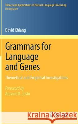 Grammars for Language and Genes: Theoretical and Empirical Investigations Chiang, David 9783642204432 Springer, Berlin - książka