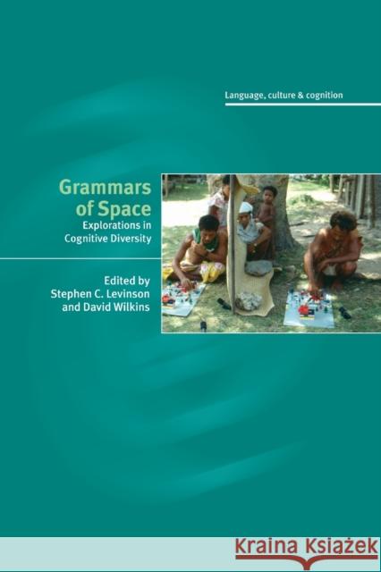Grammars of Space: Explorations in Cognitive Diversity Levinson, Stephen C. 9780521671781 Cambridge University Press - książka