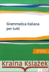 Grammatica italiana per tutti : Niveau A2-B2 Kirsten, Gerhard Mack, Barbara  9783125262218 Klett - książka