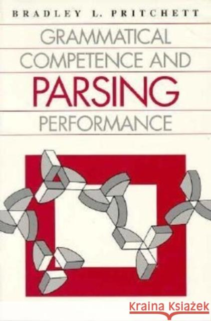 Grammatical Competence and Parsing Performance Bradley L. Pritchett 9780226684420 University of Chicago Press - książka