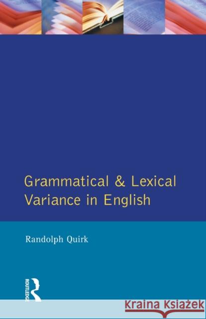 Grammatical Lexical Variance Engl Quirk, Randolph 9780582253582 Taylor and Francis - książka