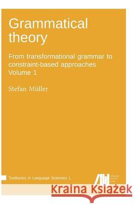 Grammatical theory Vol. 1 Müller, Stefan 9783946234296 Language Science Press - książka