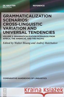 Grammaticalization Scenarios from Africa, the Americas, and the Pacific Walter Bisang Andrej Malchukov 9783110712643 Walter de Gruyter - książka