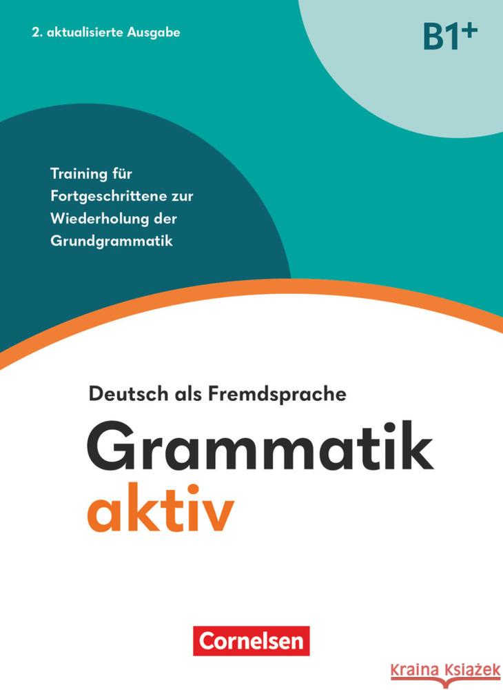 Grammatik aktiv - Deutsch als Fremdsprache - 2. aktualisierte Ausgabe - B1+ Jin, Friederike, Voß, Ute 9783061229665 Cornelsen Verlag - książka