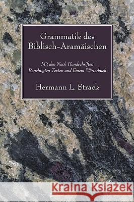 Grammatik des Biblisch-Aramaischen Strack, Hermann L. 9781606087558 Wipf & Stock Publishers - książka