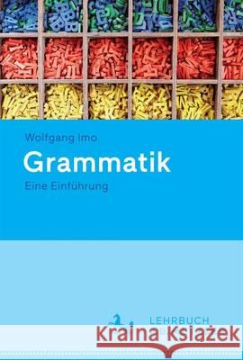 Grammatik: Eine Einführung Wolfgang Imo 9783476026125 Springer-Verlag Berlin and Heidelberg GmbH &  - książka