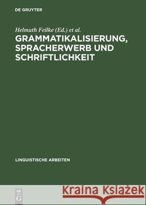 Grammatikalisierung, Spracherwerb und Schriftlichkeit Ulrike Zeuch Helmuth Feilke Klaus-Peter Kappest 9783484304314 Max Niemeyer Verlag - książka