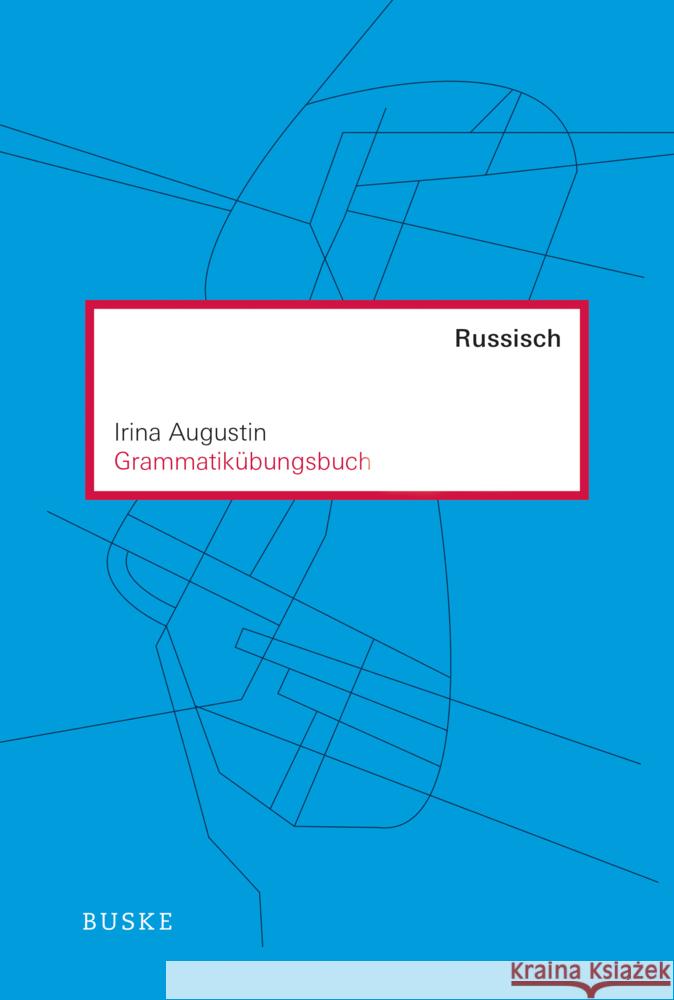 Grammatikübungsbuch Russisch Augustin, Irina 9783967691078 Buske - książka